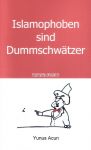 Islamophoben sind Dummschw&auml;tzer
