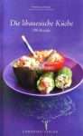 Die libanesische K&uuml;che - 100 Rezepte
