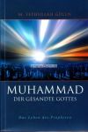 Muhammad - Der Gesandte Gottes