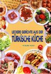 Leckere Gerichte aus der türkische Küche