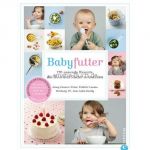  Babyfutter: 120 gesunde Rezepte, die Kind und Mutter schmecken (Broschiert)