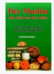 Der Muslim lebt nicht vom Brot allein
