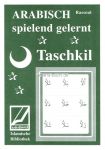 Arabisch spielend gelernt - Taschkil