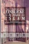 Einblicke in die Religion des Islam