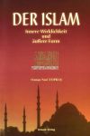 Der Islam - Innere Wirklichkeit und äußere Form