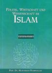 Politik, Wirtschaft und Wissenschaft im Islam - Hamidullah-Reihe Band: 6