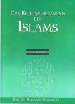 Das Rechtsverständnis des Islams - Hamidullah-Reihe Band: 7