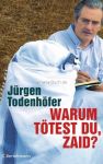 Warum tötest du, Zaid? (Gebundene Ausgabe)