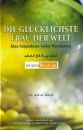 Die gl&uuml;cklichste Frau der Welt