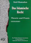 Das Islamische Recht - Theorie und Praxis
