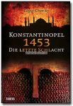 Konstantinopel 1453 - Die letzte Schlacht