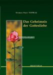Das Geheimnis der Gottesliebe