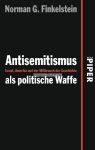 Antisemitismus als politische Waffe