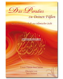 Klicken um zu vergrößern Das Paradies zu Deinen Füßen - Die Schwangerschaft aus Sicht der muslimischen Frau!