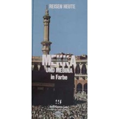 Mekka und Medina in Farben