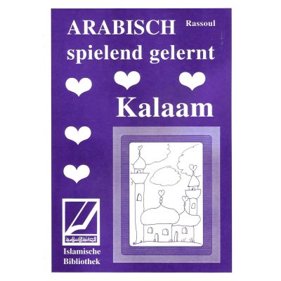 Kalaam - Arabisch spielend gelernt