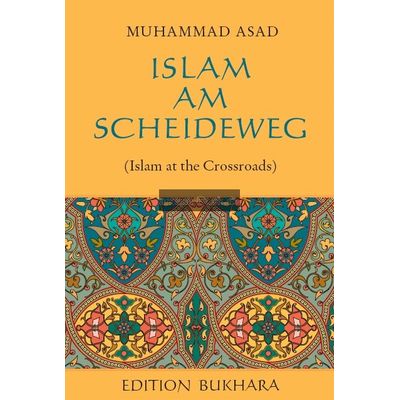 Islam am Scheideweg von Muhammad Asad
