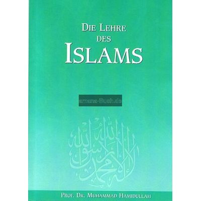 Die Lehre des Islams - Hamidullah-Reihe Band 2