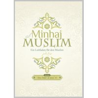Minhaj al Muslim - Ein Leitfaden für den Muslim (Band 1)
