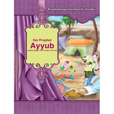 Prophetengeschichten für Kinder - Der Prophet Ayyub s.