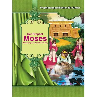 Prophetengeschichten für Kinder - Der Prophet Moses s.