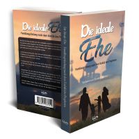 Die ideale Ehe, Familiengründung nach dem Vorbild...