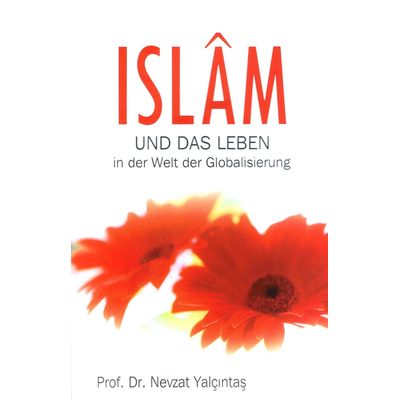 Islam und das Leben in der Welt der Globalisierung (Mängelexemplar)