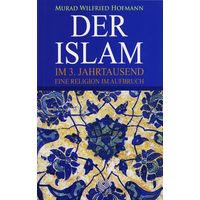 Der Islam Im 3. Jahrtausend - Eine Religion im Aufbruch...