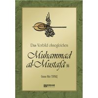 Das Vorbild ohnegleichen – Muhammad al-Mustafa...