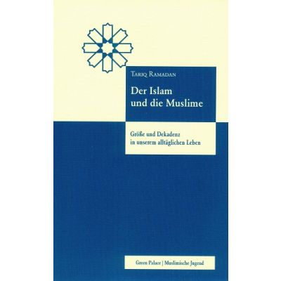 Der Islam und die Muslime
