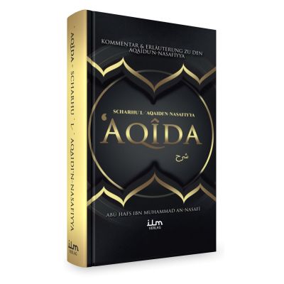 Aqida - Kommentar & Erläuterung zu Scharhul Aqaidin Nasafiyya