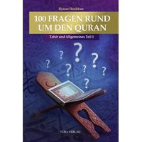 100 Fragen rund um den Quran - Tafsir und Allgemeines...