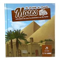 Die Geschichte des Propheten Moses as. (7-12 Jahre)