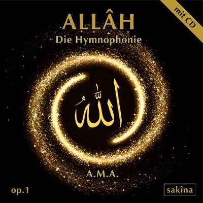 ALLAH ? Die Hymnophonie, op.1 (Büchlein mit Dikhr-CD)