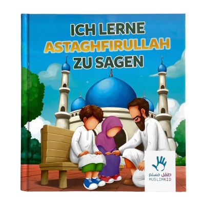 Muslimkid : Ich lerne Astaghfirullah zu sagen