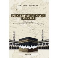 Pilgerfahrt nach Mekka - das Reisetagebuch der ersten...
