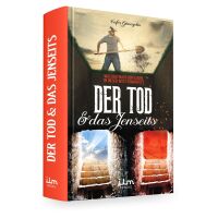 Der Tod und das Jenseits - Was Dich nach dem Leben in...