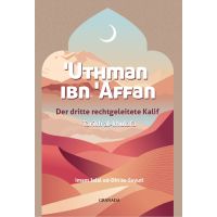 Uthman Ibn Affan, der dritte rechtgeleitete Kalif