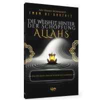 Die Weisheit hinter der Schöpfung Allahs - Imam...