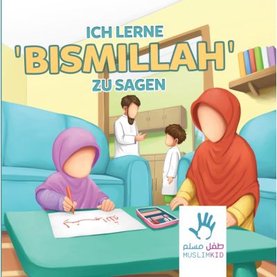 Muslimkid : Ich lerne zu sagen: Bismillah