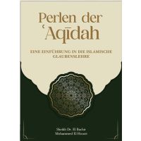 Perlen der Aqidah: Eine Einführung in die islamische...