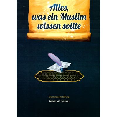 Alles, was ein Muslim wissen sollte
