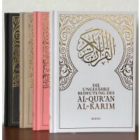 Die ungefähre Bedeutung des Al-Quran Al-Karim - Koran auf deutsch (Farbige Cover)