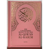 Die ungefähre Bedeutung des Al-Quran Al-Karim - Koran auf deutsch (Farbige Cover)