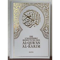 Die ungefähre Bedeutung des Al-Quran Al-Karim - Koran auf deutsch (Farbige Cover)