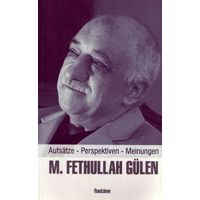 M.Fethullah Gülen, Aufsätze - Perspektiven -...