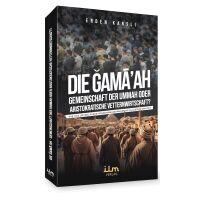 Die Gamaah – Gemeinschaft der Ummah oder...
