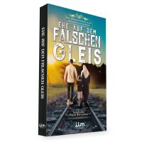 Ehe auf dem falschen Gleis - Eine Weichenstellung nach...