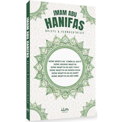 Imam Abu Hanifas Briefe und Vermächtnisse