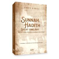 Sunnah & Hadith leicht erklärt: Eine...